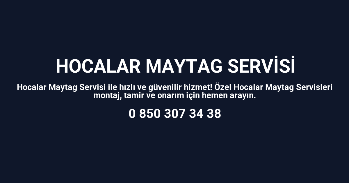 Hocalar Maytag Servisi